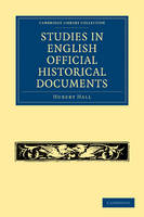 Studies in English Official Historical Documents - Hubert Hall