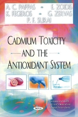 Cadmium Toxicity & the Antioxidant System - A C Pappas, E Zoidis, K Fegeros, P F Surai