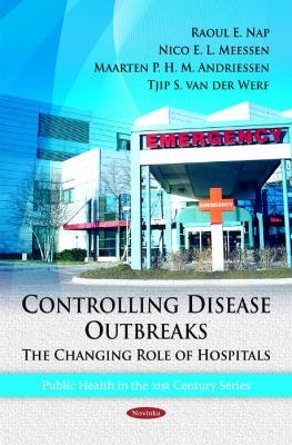 Controlling Disease Outbreaks - Raoul E Nap, Nico E L Meessen, Maarten P H M Andriessen, Tjip S van der Werf