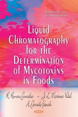 Liquid Chromatography for the Determination of Mycotoxins in Foods - R Romero-González, J L Martínez Vidal, A Garrido Frenich