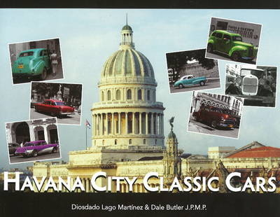 Havana City Classic Cars - Dale Butler, Diosdado Martinez