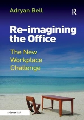 Re-imagining the Office - Adryan Bell