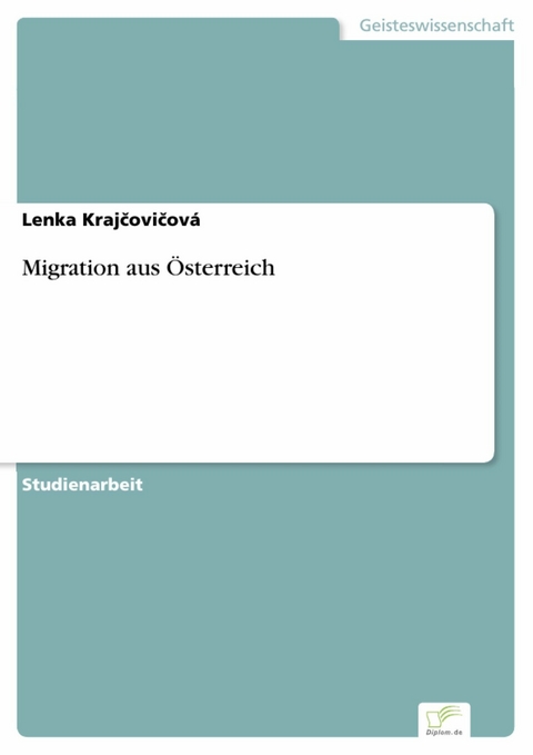 Migration aus Österreich -  Lenka Kraj?ovi?ová