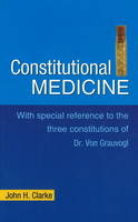 Consitutional Medicine - John H Clarke