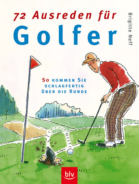 72 Ausreden für Golfer -  Neff