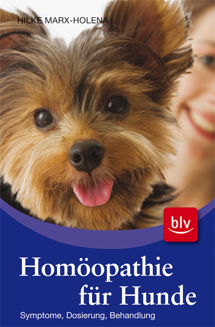 Homöopathie für Hunde - Hilke Marx-Holena