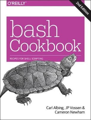 bash Cookbook -  Carl Albing,  JP Vossen