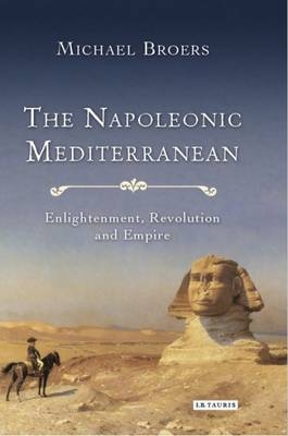 The Napoleonic Mediterranean -  Professor Michael Broers