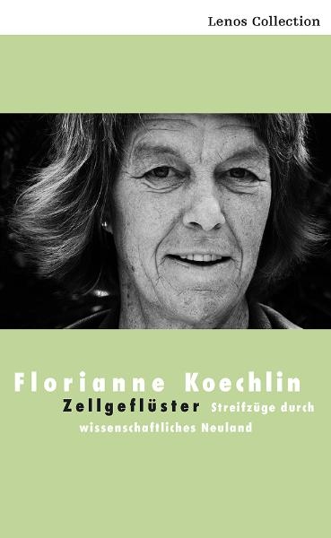 Zellgeflüster - Florianne Koechlin
