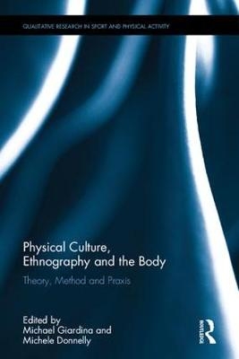 Physical Culture, Ethnography and the Body - 