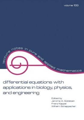 Differential Equations with Applications in Biology, Physics, and Engineering - 