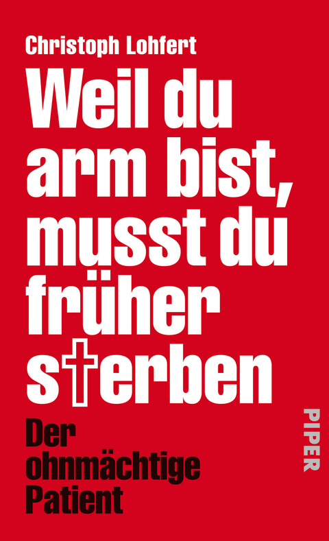 Weil du arm bist, musst du früher sterben - Christoph Lohfert