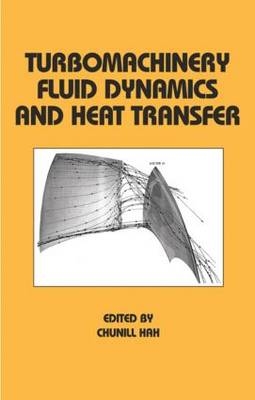 Turbomachinery Fluid Dynamics and Heat Transfer -  Hah