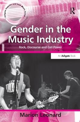 Gender in the Music Industry -  Marion Leonard