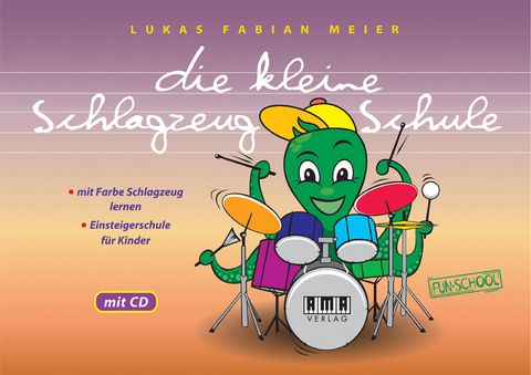 Die kleine Schlagzeug-Schule - Lukas F Meier