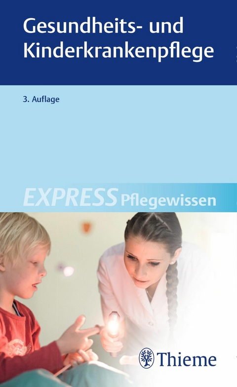 EXPRESS Pflegewissen Gesundheits- und Kinderkrankenpflege - 