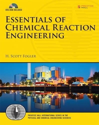 Essentials of Chemical Reaction Engineering - H. Scott Fogler