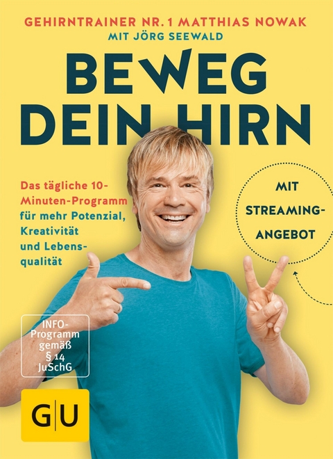 Beweg dein Hirn -  Matthias Nowak,  Jörg Seewald