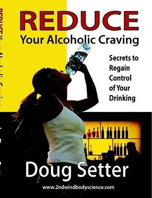 Reduce Your Alcohol Craving - Manager Setter  Author Doug