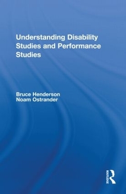 Understanding Disability Studies and Performance Studies - 