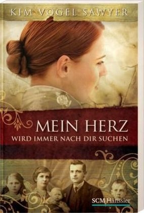 Mein Herz wird immer nach dir suchen - Kim Vogel Sawyer