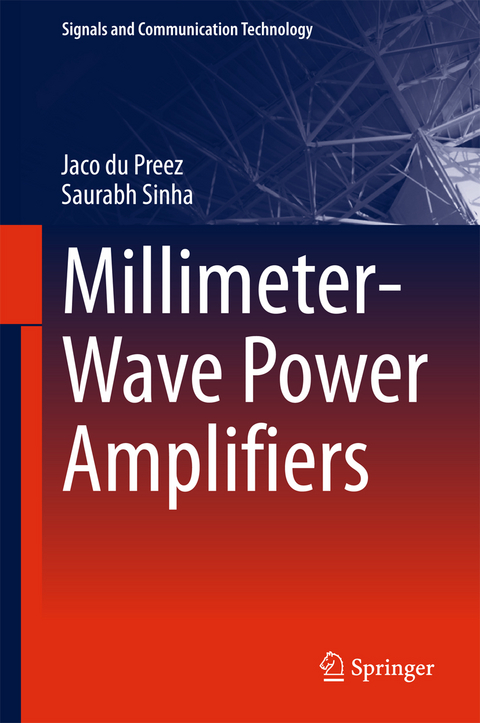 Millimeter-Wave Power Amplifiers - Jaco du Preez, Saurabh Sinha