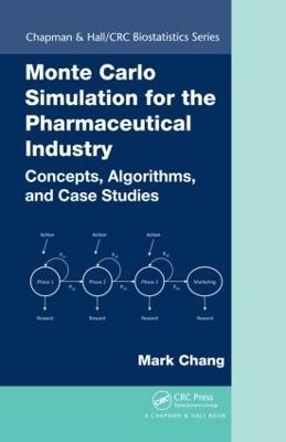 Monte Carlo Simulation for the Pharmaceutical Industry - Mark Chang