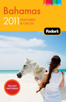 Fodor's Bahamas 2011 -  Fodor Travel Publications