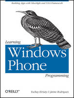 Learning Windows Phone Programming - Yochay Kiriaty, Jaime Rodriguez