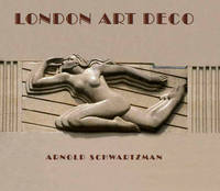 London Art Deco - Arnold Schwartzman