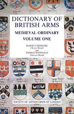 Dictionary of British Arms: Medieval Ordinary I - 