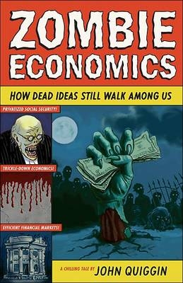 Zombie Economics - John Quiggin