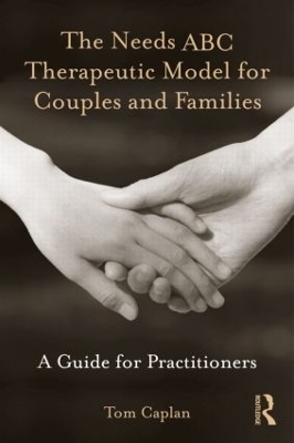 The Needs ABC Therapeutic Model for Couples and Families - Tom Caplan