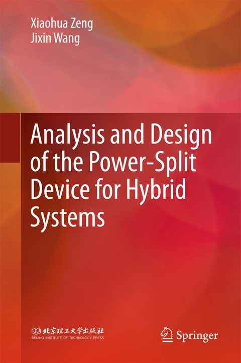Analysis and Design of the Power-Split Device for Hybrid Systems -  Jixin Wang,  Xiaohua Zeng