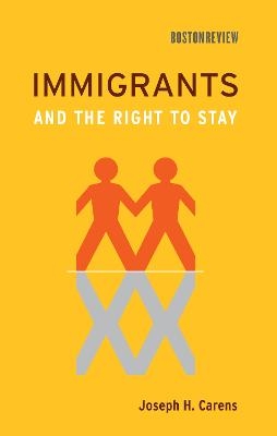 Immigrants and the Right to Stay - Joseph H. Carens