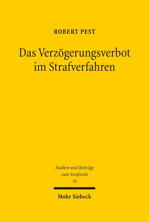 Das Verzögerungsverbot im Strafverfahren -  Robert Pest