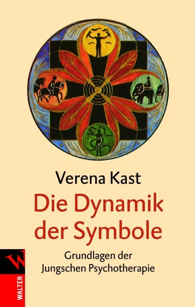 Die Dynamik der Symbole - Verena Kast