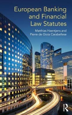 European Banking and Financial Law Statutes - The Netherlands) Haentjens Matthias (University of Leiden, Scotland) de Gioia Carabellese Pierre (Heriot-Watt University