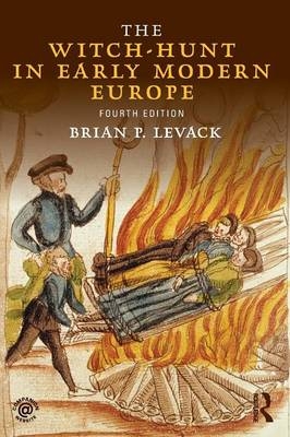 Witch-Hunt in Early Modern Europe -  Brian P. Levack