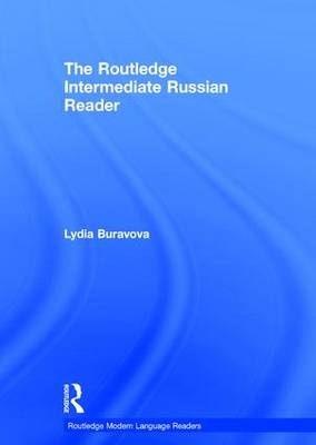 The Routledge Intermediate Russian Reader -  Lydia Buravova