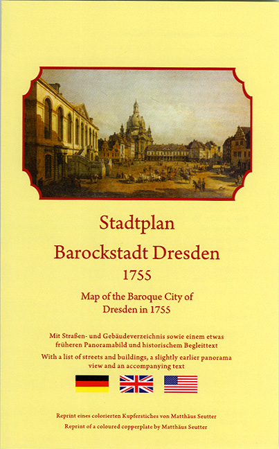 Stadtplan Barockstadt Dresden 1755 / Map of the Baroque City of Dresden in 1755 - Michael Schmidt