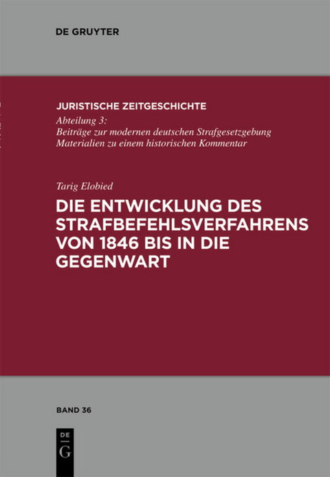 Die Entwicklung des Strafbefehlsverfahrens von 1846 bis in die Gegenwart - Tarig Elobied