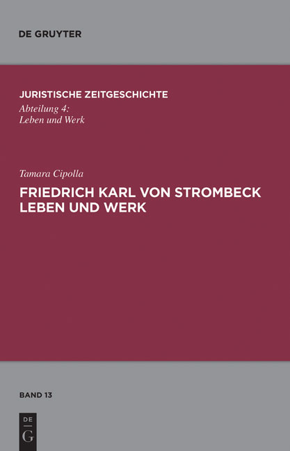 Friedrich Karl von Strombeck Leben und Werk - Tamara Cipolla