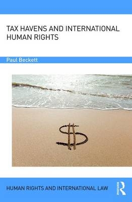 Tax Havens and International Human Rights -  Paul Beckett