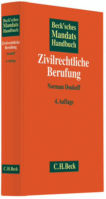 Beck'sches Mandatshandbuch Zivilrechtliche Berufung - Norman Doukoff