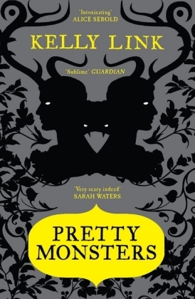 Pretty Monsters - Kelly Link