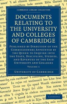 Documents Relating to the University and Colleges of Cambridge 3 Volume Paperback Set -  University of Cambridge