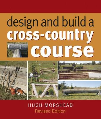 Design and Build a Cross-country Course - Hugh Morshead