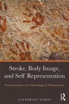 Stroke, Body Image, and Self Representation -  Catherine Morin