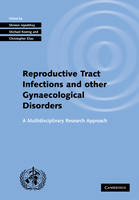 Investigating Reproductive Tract Infections and Other Gynaecological Disorders - 